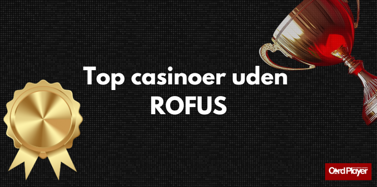Casino Uden ROFUS Sådan Spiller Du Sikkert og Ansvarligt